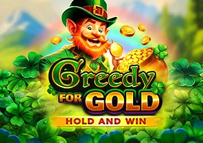 Greedy for Gold Hold and Win