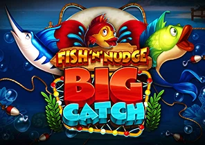 Fish n Nudge Big Catch