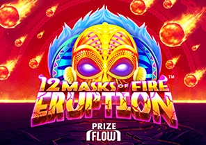 12 Masks of Fire Eruption Prize Flow
