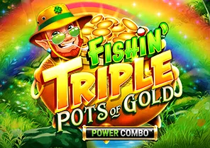 Fishin Triple Pots of Gold Power Combo